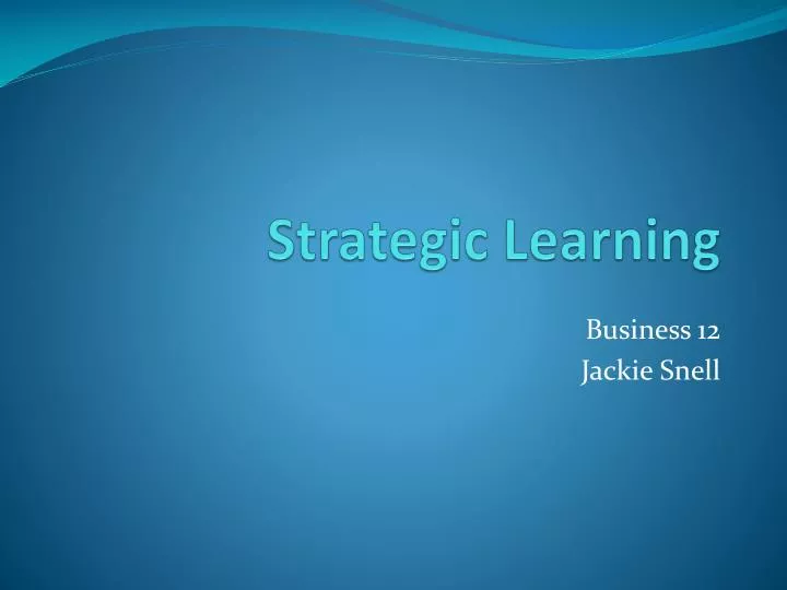 strategic learning