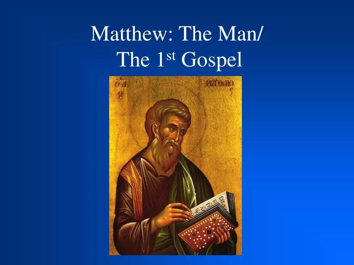 matthew the man the 1 st gospel