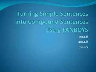 Turning Simple Sentences into Compound Sentences Using FANBOYS