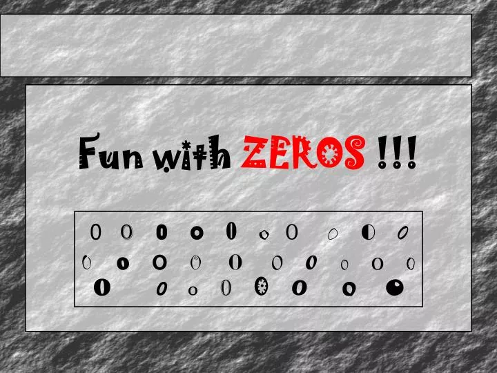 fun with zeros
