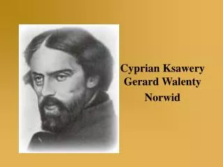 Cyprian Ksawery Gerard Walenty Norwid