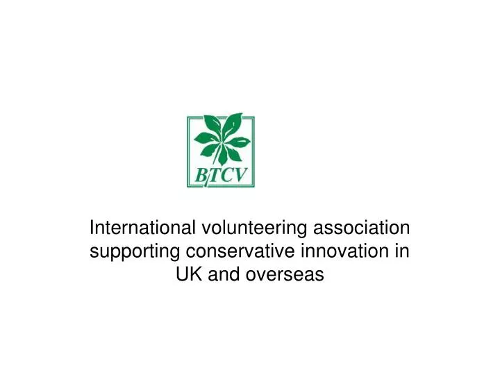 international volunteering association supporting conservative innovation in uk and overseas