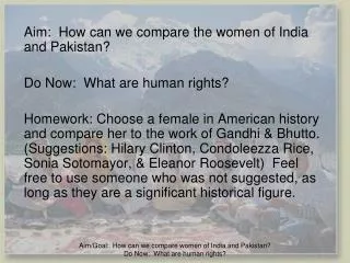 Aim: How can we compare the women of India and Pakistan? Do Now: What are human rights?