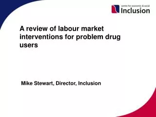 A review of labour market interventions for problem drug users