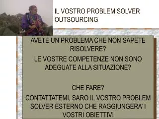 il vostro problem solver outsourcing