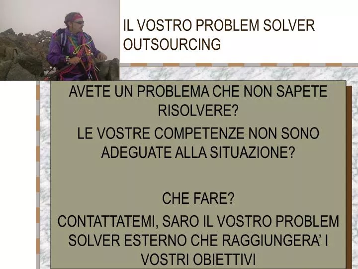 il vostro problem solver outsourcing