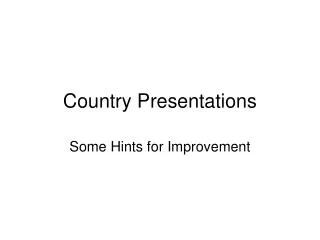 Country Presentations