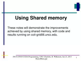 ITCS 4/5010 CUDA Programming, UNC-Charlotte, B. Wilkinson, Jan 23, 2013 SharedMem