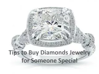 Tips to Buy Diamonds Jewelry for Someone Special