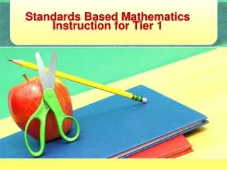 Standards Based Mathematics Instruction for Tier 1