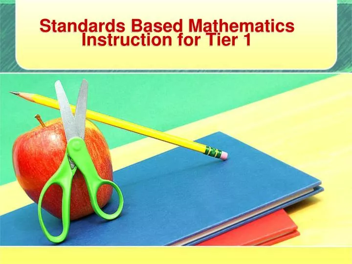 standards based mathematics instruction for tier 1