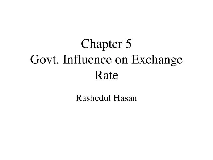 chapter 5 govt influence on exchange rate