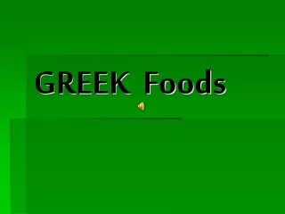 GREEK Foods
