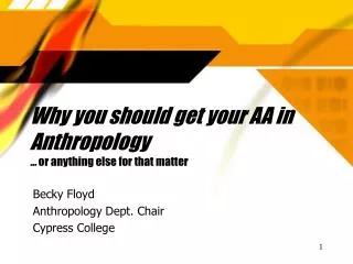 Becky Floyd Anthropology Dept. Chair Cypress College