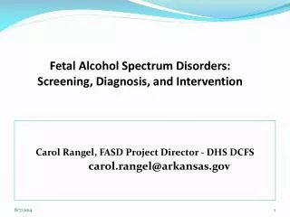 Fetal Alcohol Spectrum Disorders: Screening, Diagnosis, and Intervention