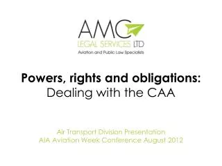 Powers, rights and obligations: Dealing with the CAA