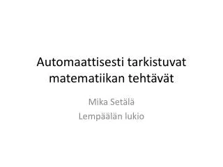 automaattisesti tarkistuvat matematiikan teht v t