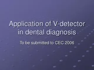 Application of V-detector in dental diagnosis