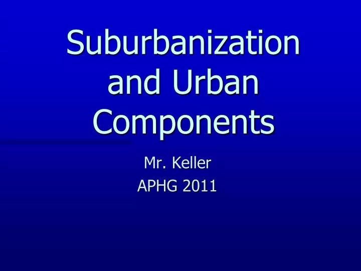 suburbanization and urban components