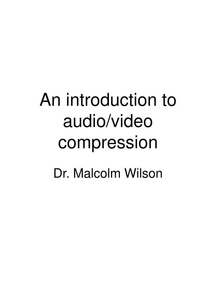 an introduction to audio video compression