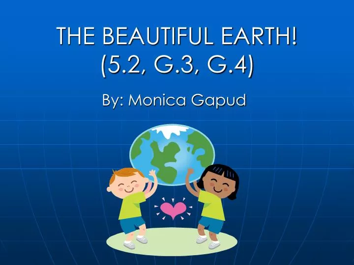 the beautiful earth 5 2 g 3 g 4