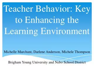 Teacher Behavior: Key to Enhancing the Learning Environment