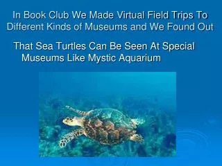 In Book Club We Made Virtual Field Trips To Different Kinds of Museums and We Found Out