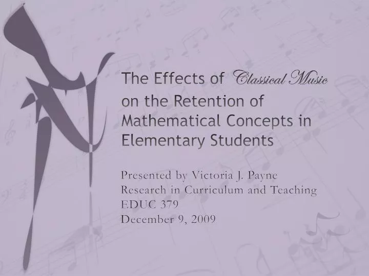 the effects of classical music on the retention of mathematical concepts in elementary students