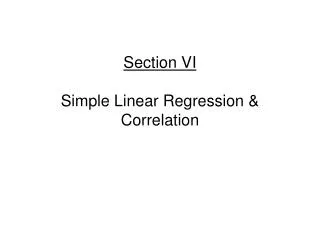 Section VI Simple Linear Regression &amp; Correlation