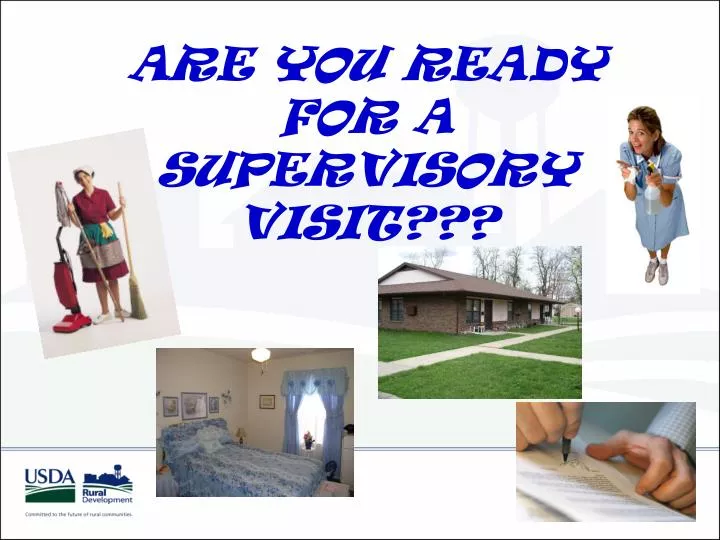 are you ready for a supervisory visit