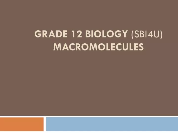 grade 12 biology sbi4u macromolecules