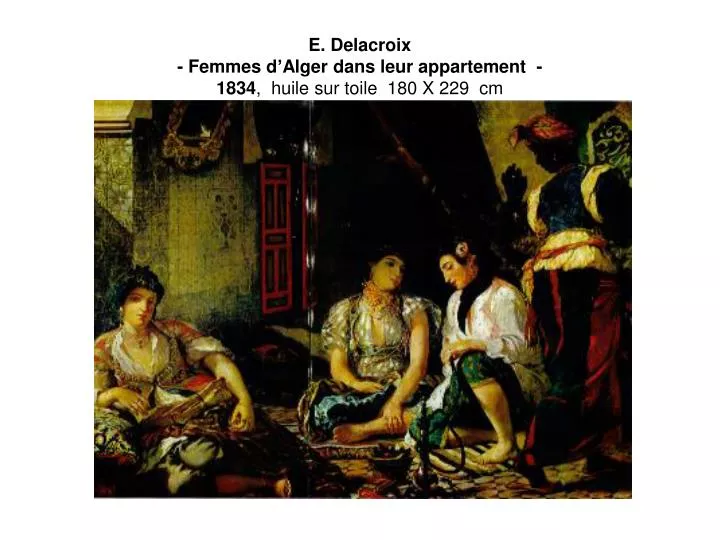 e delacroix femmes d alger dans leur appartement 1834 huile sur toile 180 x 229 cm