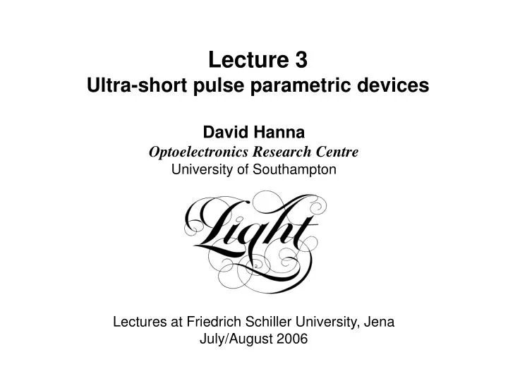 lecture 3 ultra short pulse parametric devices