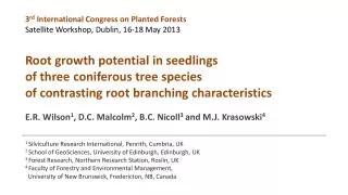 3 rd International Congress on Planted Forests Satellite Workshop, Dublin, 16-18 May 2013