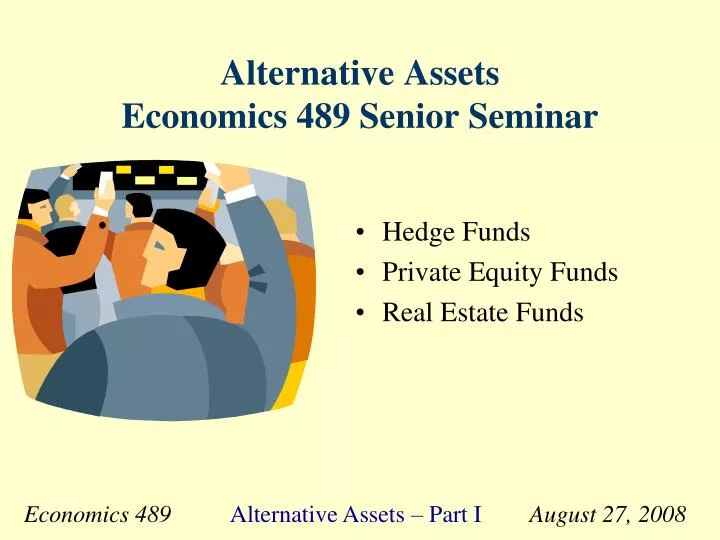 alternative assets economics 489 senior seminar