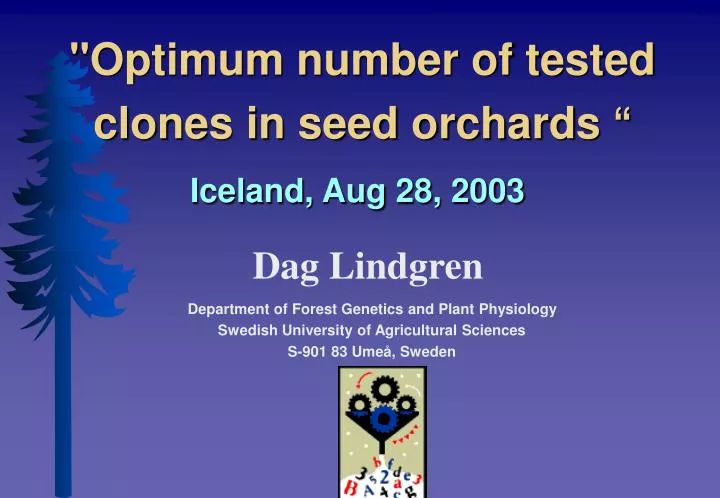 optimum number of tested clones in seed orchards iceland aug 28 2003