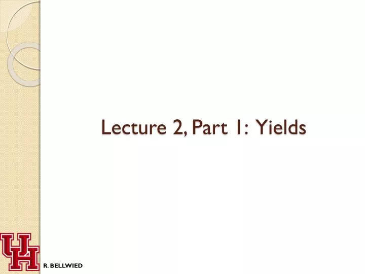 lecture 2 part 1 yields