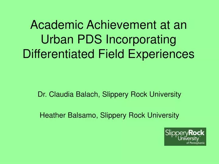 academic achievement at an urban pds incorporating differentiated field experiences