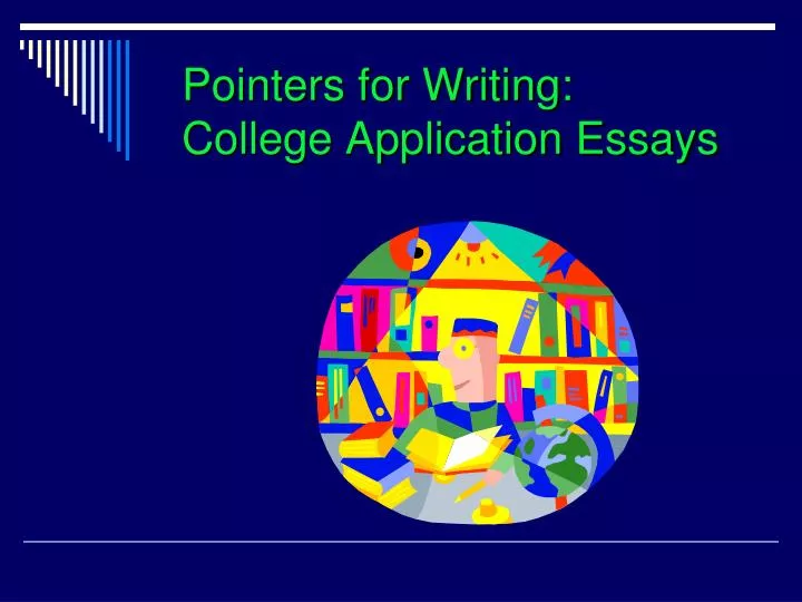 pointers for writing college application essays