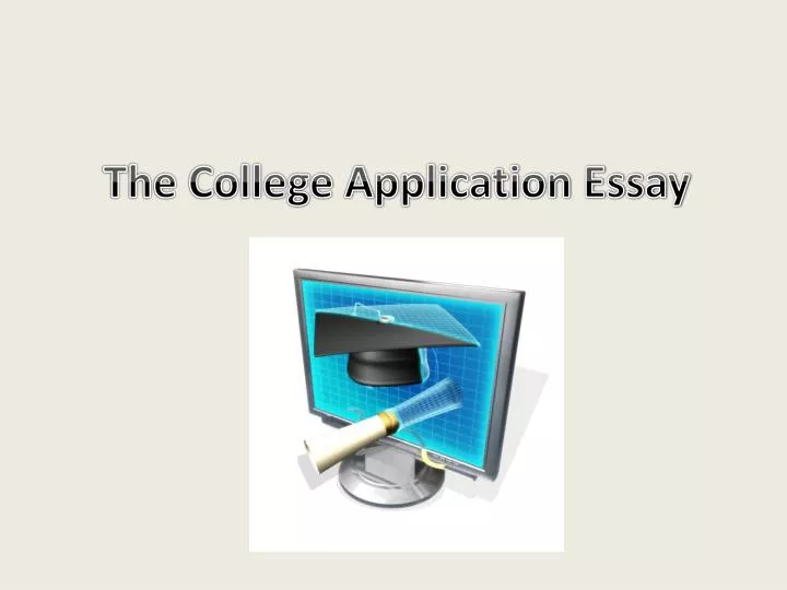 the college application essay