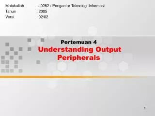 Pertemuan 4 Understanding Output Peripherals