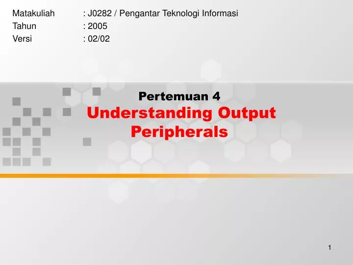 pertemuan 4 understanding output peripherals