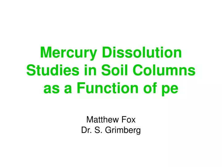 mercury dissolution studies in soil columns as a function of pe