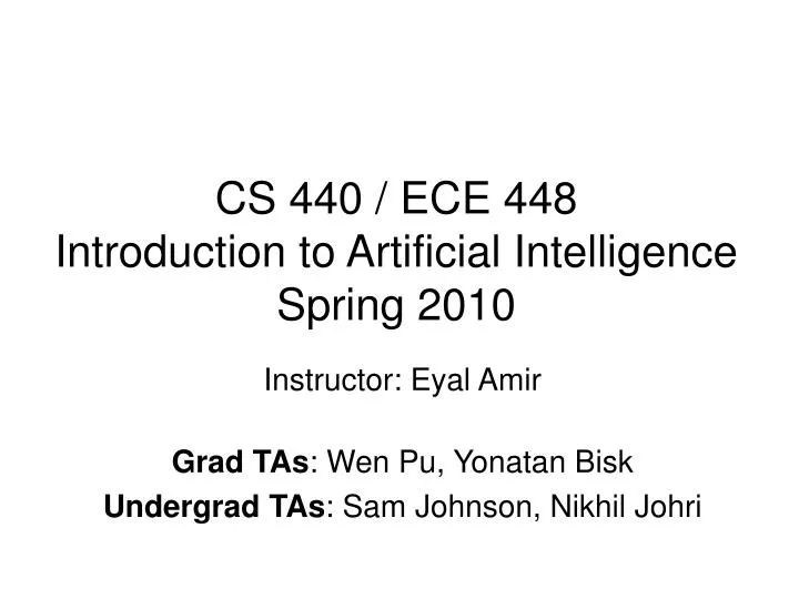 cs 440 ece 448 introduction to artificial intelligence spring 2010