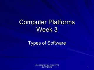 Computer Platforms Week 3