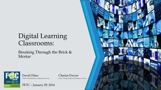 Digital Learning Classrooms: