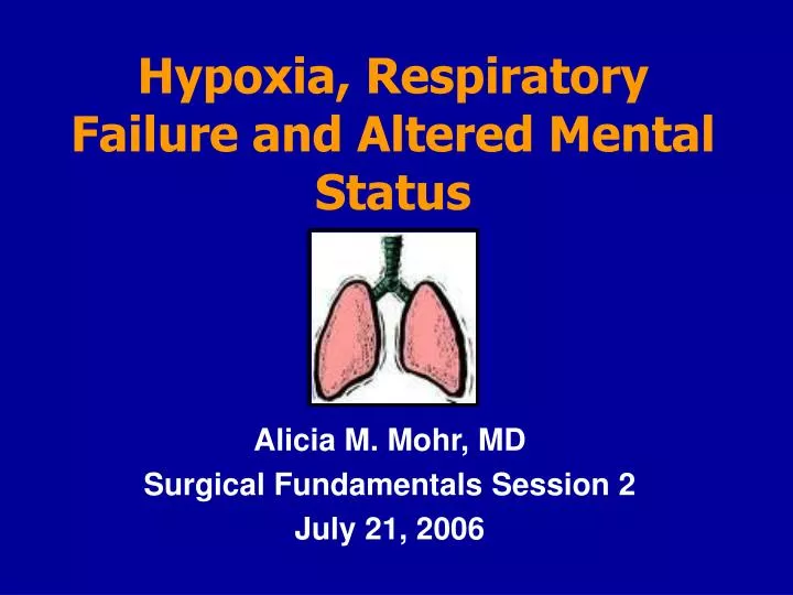 hypoxia respiratory failure and altered mental status