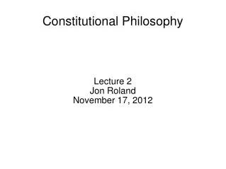 Constitutional Philosophy