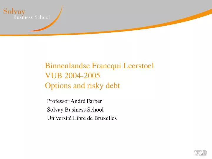 binnenlandse francqui leerstoel vub 2004 2005 options and risky debt