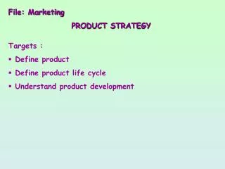 File: Marketing PRODUCT STRATEGY